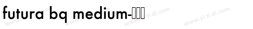 futura bq medium字体转换